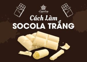 cách làm socola trắng