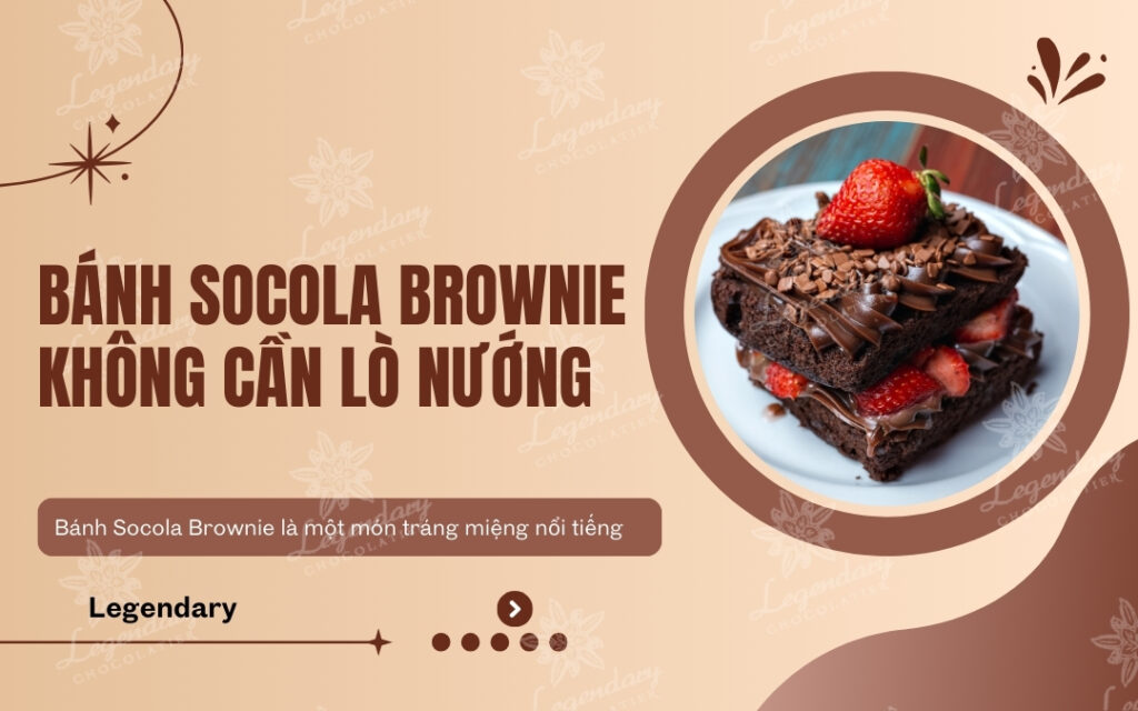 Bánh Socola Brownie Không Cần Lò Nướng