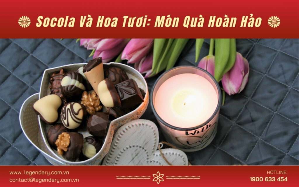 Socola Và Hoa Tươi Món Quà Hoàn Hảo Ngày Valentine