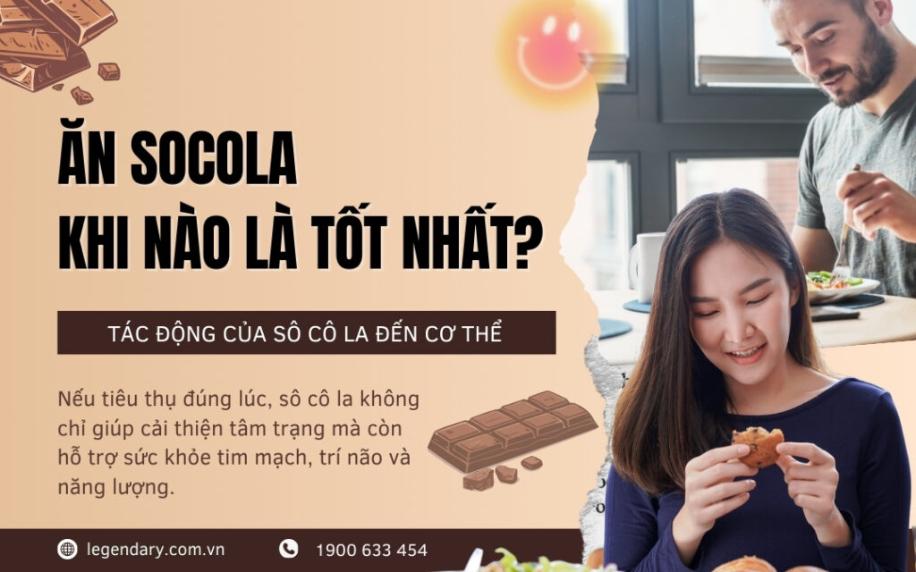Ăn Socola Khi Nào Là Tốt Nhất